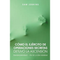 Como El Ejercito de Operaciones Secretas Detuvo La Ascension: Transhumanismo - Fin de La Era Humana - Paperback