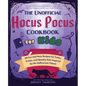 The Unofficial Hocus Pocus Cookbook for Kids: 50 Fun and Easy Recipes for Tricks, Treats, and Spooky Eats Inspired by the Halloween Classic - Hardcover