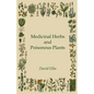 Medicinal Herbs and Poisonous Plants - Paperback