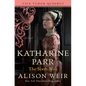 Katharine Parr, the Sixth Wife - Hardcover