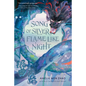 Song of Silver, Flame Like Night - Hardcover