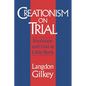 Creationism on Trial: Evolution and God at Little Rock - Paperback