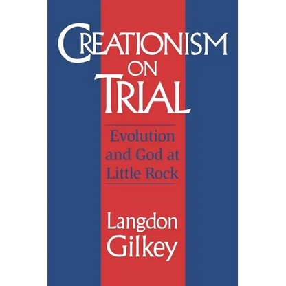 Creationism on Trial: Evolution and God at Little Rock - Paperback