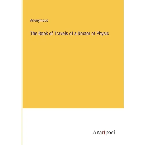 The Book of Travels of a Doctor of Physic - Paperback