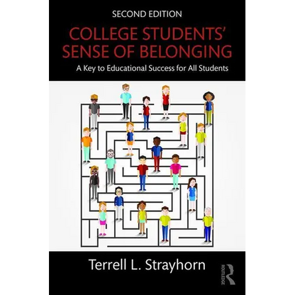 College Students' Sense of Belonging: A Key to Educational Success for All Students - Paperback