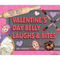 Valentine's Day Belly Laughs & Bites - Library Binding