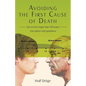 Avoiding the First Cause of Death: Can We Live Longer and Better? - Paperback