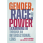 Gender, Race, and Power: Examining IR through an Intersectional Lens - Hardcover