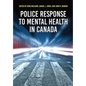 Police Response to Mental Health in Canada - Paperback