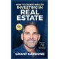 Grant Cardone How To Create Wealth Investing In Real Estate - Paperback