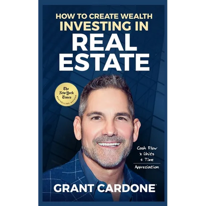 Grant Cardone How To Create Wealth Investing In Real Estate - Paperback
