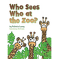 Who Sees Who at the Zoo - Hardcover