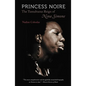 Princess Noire: The Tumultuous Reign of Nina Simone - Paperback