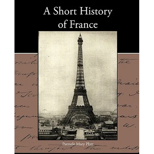 A Short History of France - Paperback