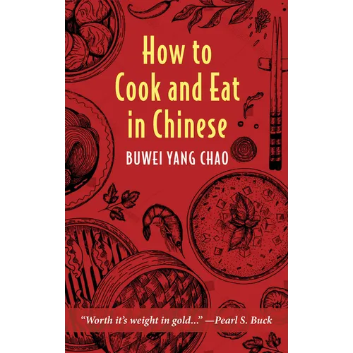 How to Cook and Eat in Chinese - Hardcover