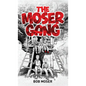 The Moser Gang - Hardcover