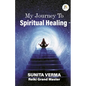 My Journey to Spiritual Healing - Paperback