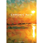 Chronic Pain: Finding Hope in the Midst of Suffering - Paperback