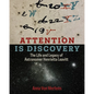 Attention Is Discovery: The Life and Legacy of Astronomer Henrietta Leavitt - Hardcover
