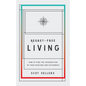 Regret-Free Living: How to Find the Intersection of Your Passions and Giftedness - Paperback