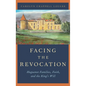Facing the Revocation: Huguenot Families, Faith, and the King's Will - Hardcover
