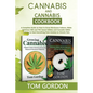 Cannabis & Cannabis Cookbook: A Complete Guide on How to Grow Marijuana Indoors, Make Delicious CBD and THC Sweet Edibles and Cannabis Edible Entree - Paperback
