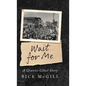 Wait For Me: A Granite Ghost Story - Hardcover