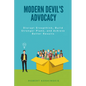 Modern Devil's Advocacy: Disrupt Groupthink, Build Stronger Plans, and Achieve Better Results - Paperback