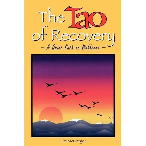 The Tao of Recovery: A Quiet Path to Wellness - Paperback