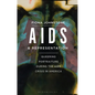 AIDS and Representation: Queering Portraiture during the AIDS Crisis in America - Paperback