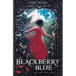Blackberry Blue: And Other Fairy Tales - Paperback