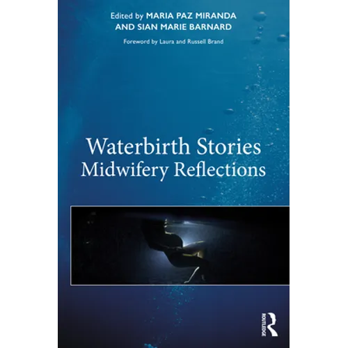 Waterbirth Stories: Midwifery Reflections - Paperback