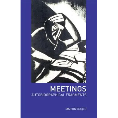 Meetings: Autobiographical Fragments - Paperback