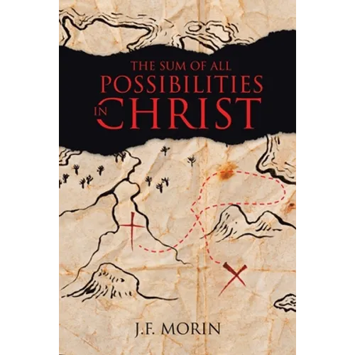 The Sum of All Possibilities in Christ - Paperback