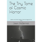 The Tiny Tome of Cosmic Horror: poems and short stories of terrors beyond the mind - Paperback