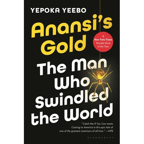 Anansi's Gold: The Man Who Swindled the World - Paperback