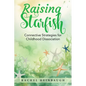 Raising Starfish: Connective Strategies for Childhood Dissociation - Paperback