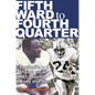 Fifth Ward to Fourth Quarter: Football's Impact on an NFL Player's Body and Soul - Hardcover