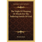 The Night Of Weeping Or Words For The Suffering Family Of God - Paperback
