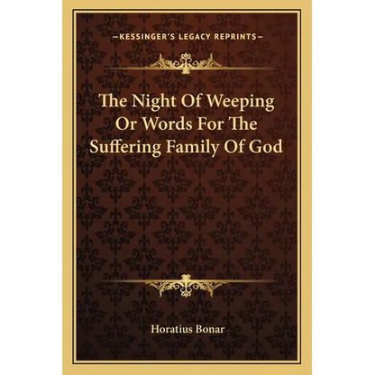 The Night Of Weeping Or Words For The Suffering Family Of God - Paperback