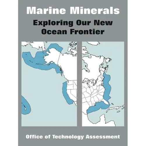Marine Minerals: Exploring Our New Ocean Frontier - Paperback