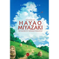 The Works of Hayao Miyazaki: The Master of Japanese Animation - Hardcover