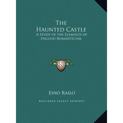 The Haunted Castle: A Study of the Elements of English Romanticism - Hardcover