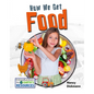 How We Get Food - Library Binding