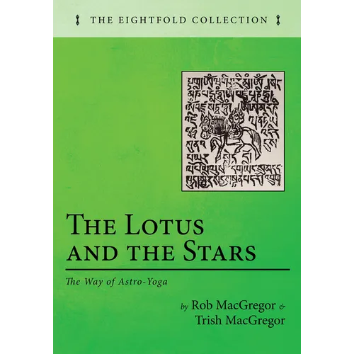 The Lotus and the Stars: The Way of Astro-Yoga - Paperback
