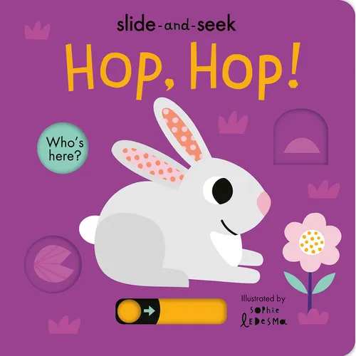 Hop, Hop!: Slide-And-Seek - Board Book