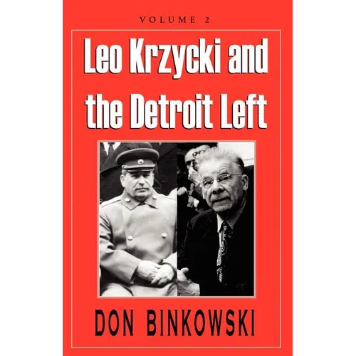 Leo Krzycki and the Detroit Left: Volume 2 - Paperback