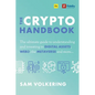 The Crypto Handbook: The Ultimate Guide to Understanding and Investing in Digital Assets, Web3, the Metaverse and More - Hardcover