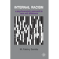 Internal Racism: A Psychoanalytic Approach to Race and Difference - Paperback