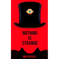 Nothing Is Strange - Paperback